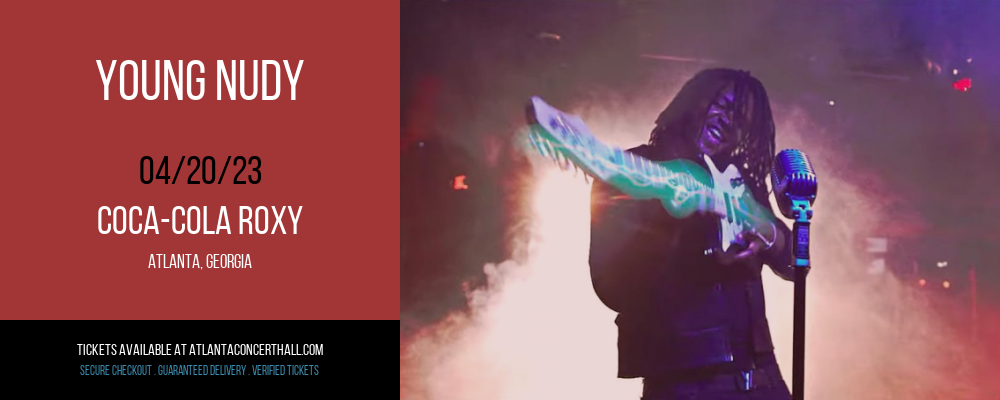 Young Nudy at Coca-Cola Roxy tickets Young Nudy at Coca-Cola Roxy