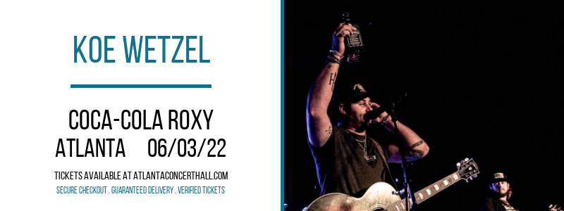 Koe Wetzel at Coca-Cola Roxy tickets Koe Wetzel at Coca-Cola Roxy