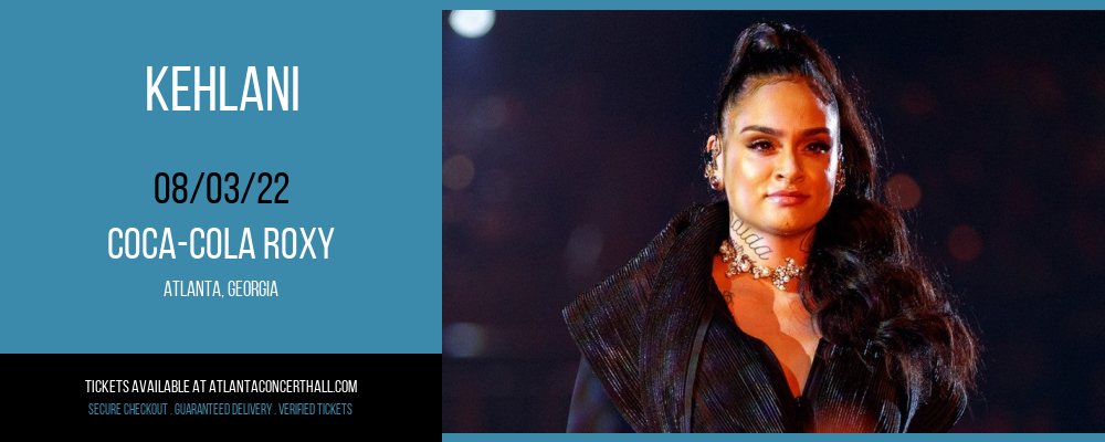 Kehlani at Coca-Cola Roxy tickets Kehlani at Coca-Cola Roxy