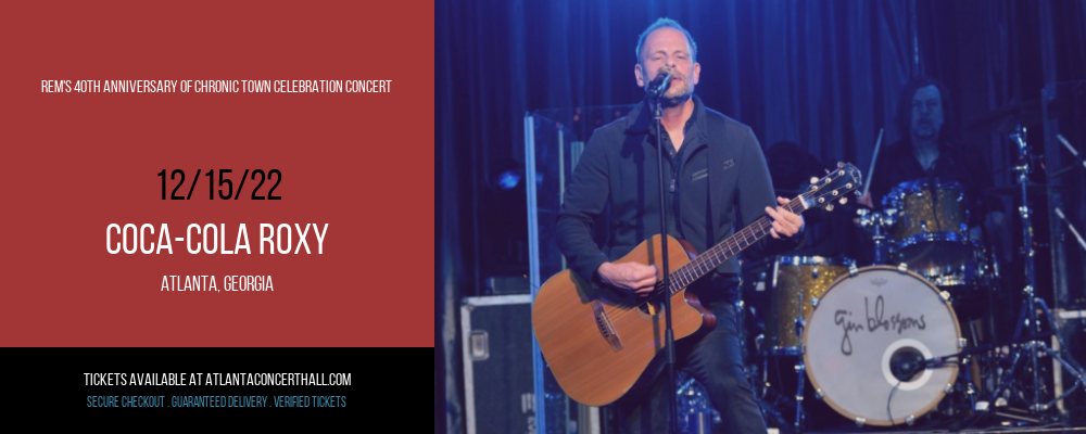 Rem's 40th Anniversary of Chronic Town Celebration Concert at Coca-Cola Roxy tickets Rem's 40th Anniversary of Chronic Town Celebration Concert at Coca-Cola Roxy