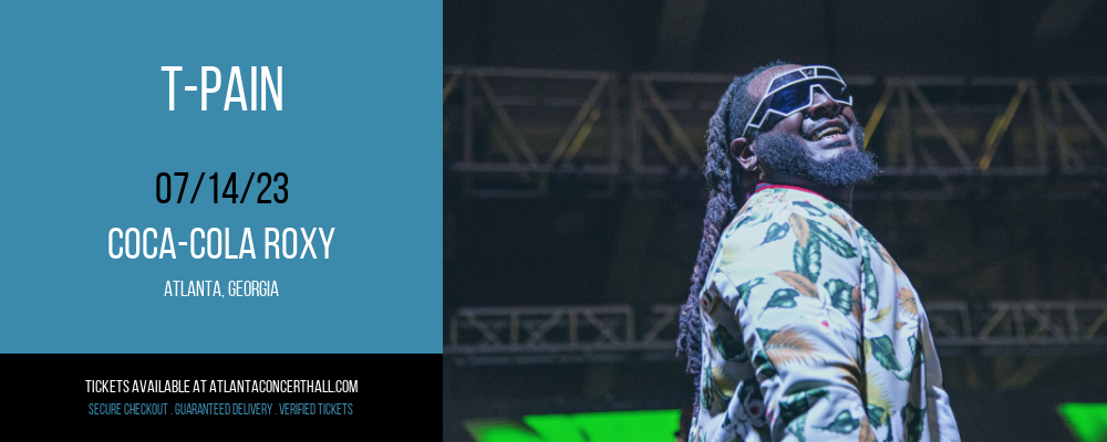 T-Pain at Coca-Cola Roxy tickets T-Pain at Coca-Cola Roxy