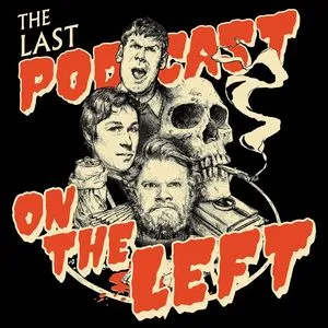 Last Podcast on The Left